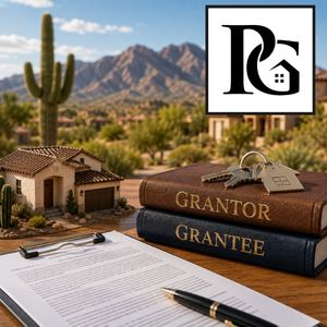 Grantor vs. Grantee in Real Estate: What Tucson Homebuyers Should Know