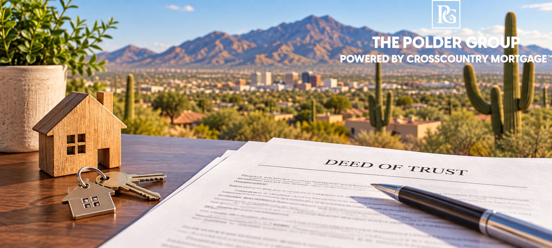 What Is a Deed of Trust? A Guide for Arizona Homebuyers